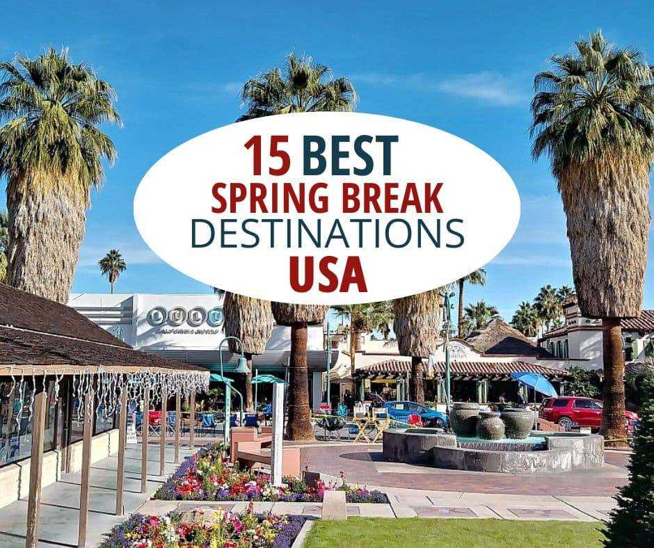 Top Activities and Destinations for Spring Break - Discover the Best Places to Visit and Things to Do
