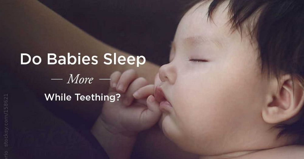 Do Babies Sleep More When Teething? Exploring the Connection