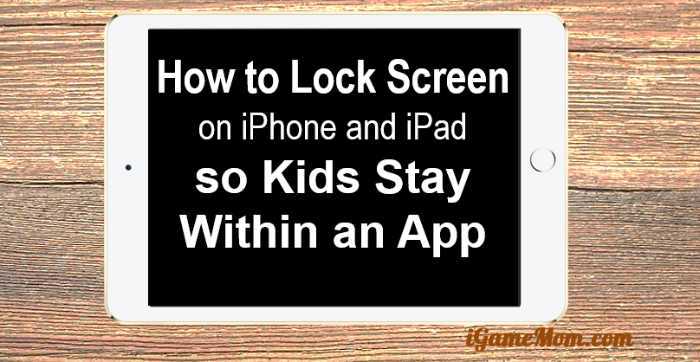 Simple Tips and Tricks to Lock the Screen on iPhone for Baby